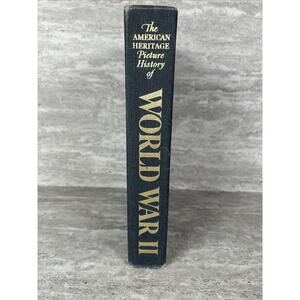 The American‎ Heritage Picture History Of World War II Book Copyright 1966